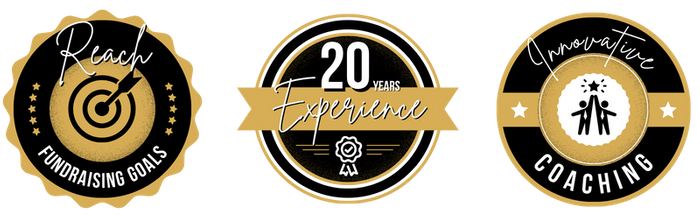 1: Reach your Fundraising Goals 2: Innovative Coaching 3: 20 years of experience