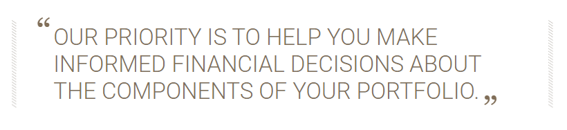 Our Priority Is To Help You Make Informed Financial Decisions.png