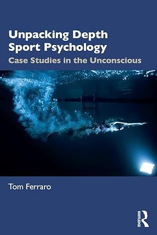 Unpacking Depth Sport Psychology: Case Studies in the Unconscious book cover