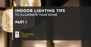 indoor-lighting-tips-to-illuminate-your-home-pt-1-UPDATED-5ed02a9688a58.jpg
