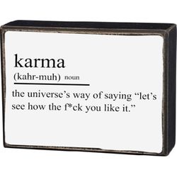 Reg $10 Sale $8.50 10x6 Karma Sign