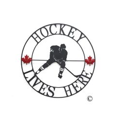 Reg $70 Sale $56 27" Hockey Lives Here Metal Medallion