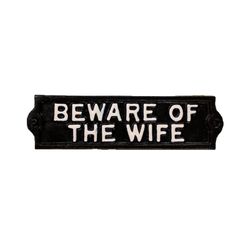 Reg $9 Sale $7.20 Beware Of Wife Plaque