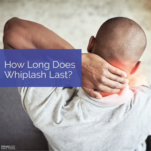 Week 2a - How Long Does Whiplash Last.jpg