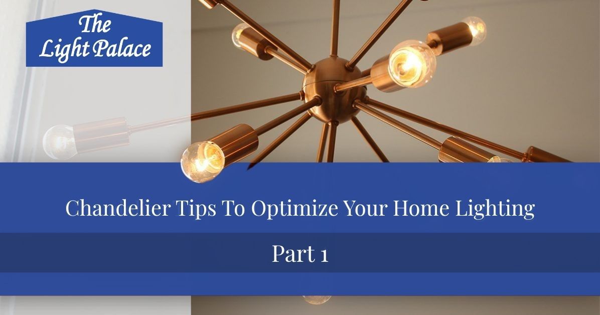 Chandelier Tips To Optimize Your Home Lighting blog header