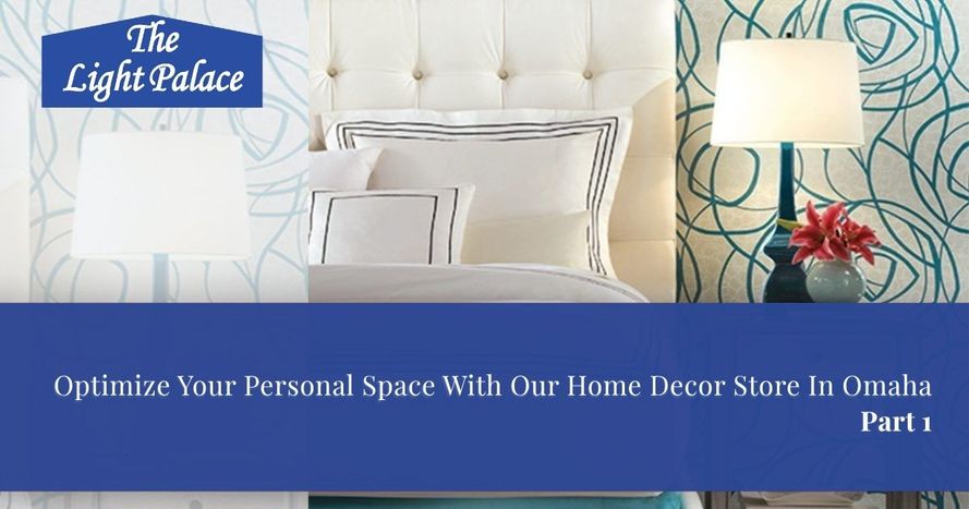 Optimize Your Personal Space With Our Home Decor Store In Omaha blog header with bedroom