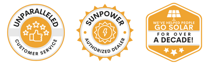 Trust Badges:   Badge 1: Unparalleled Customer Service  Badge 2: Sunpower Authorized Dealer  Badge 3: We've Helped People Go Solar for over a decade!