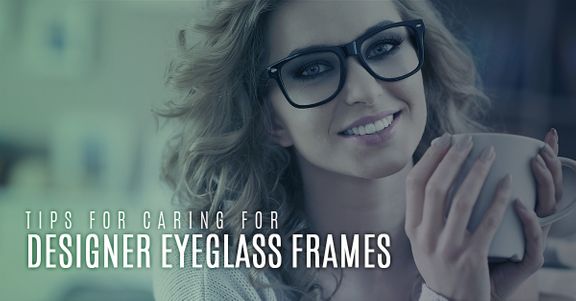 Tips-For-Caring-For-Designer-Eyeglass