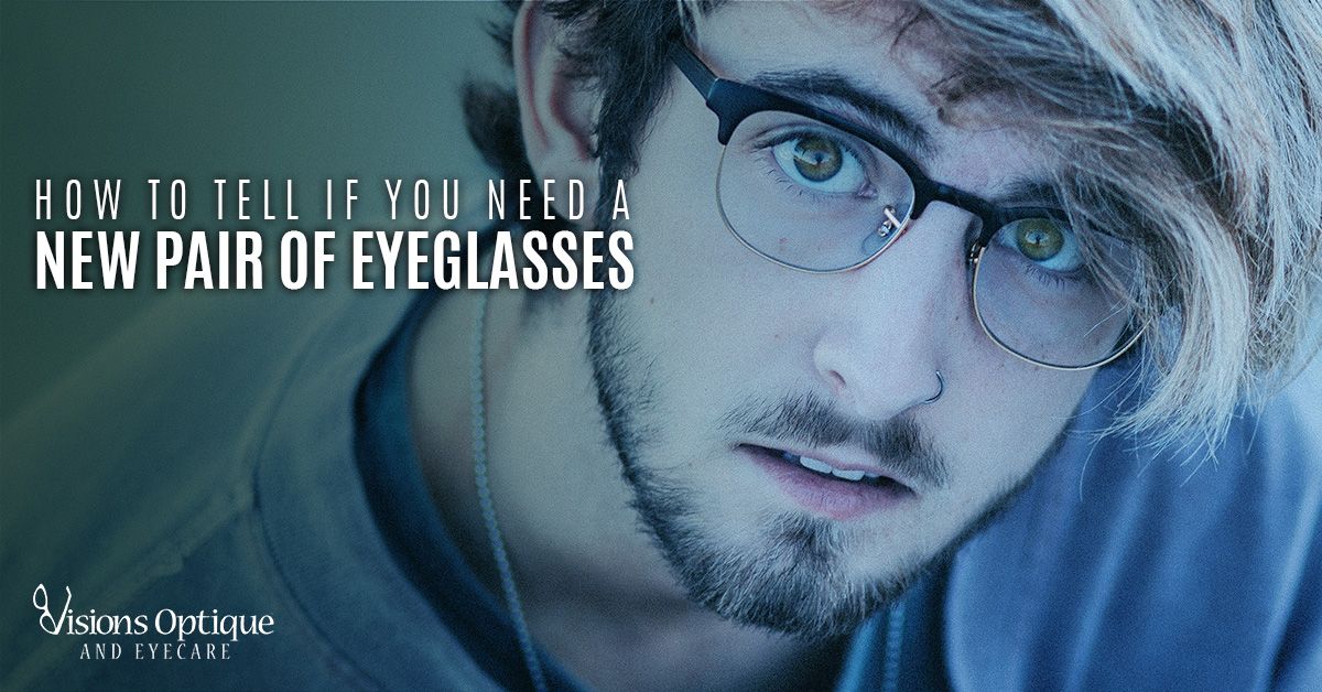 How-to-Tell-If-You-Need-a-New-Pair-of-Eyeglasses