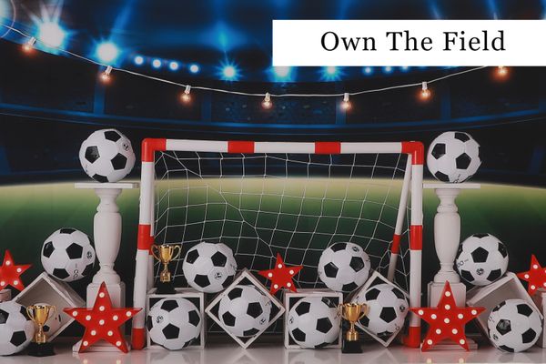 Own The Field.jpeg