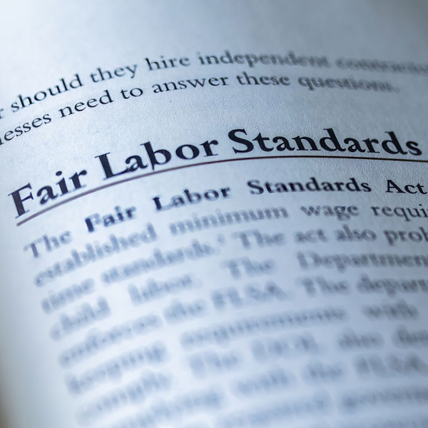 The Fair Labor Standards Act (FLSA)