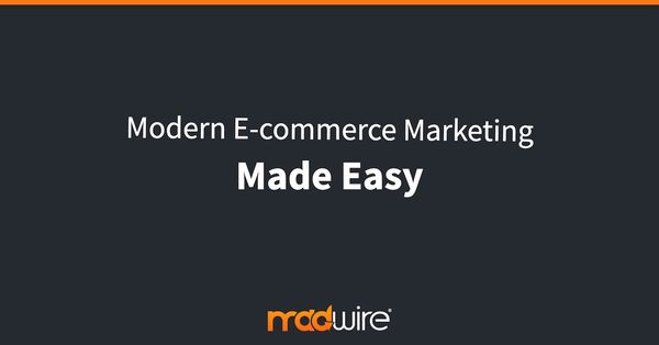 Modern E-commerce Marketing Made Easy.jpg