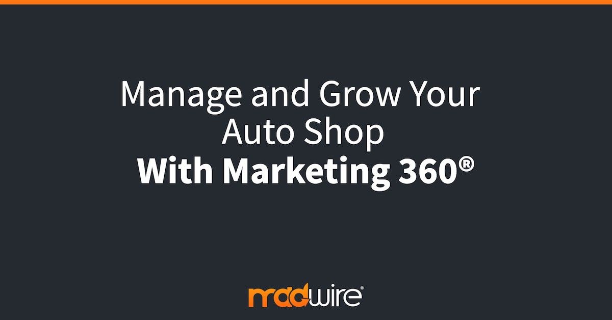 Manage and Grow Your Auto Shop With Marketing 360®jpg.jpg