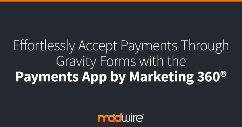 Effortlessly-Accept-Payments-Through-Gravity-Forms-with-the-Payments-App-by-Marketing-360®.jpg