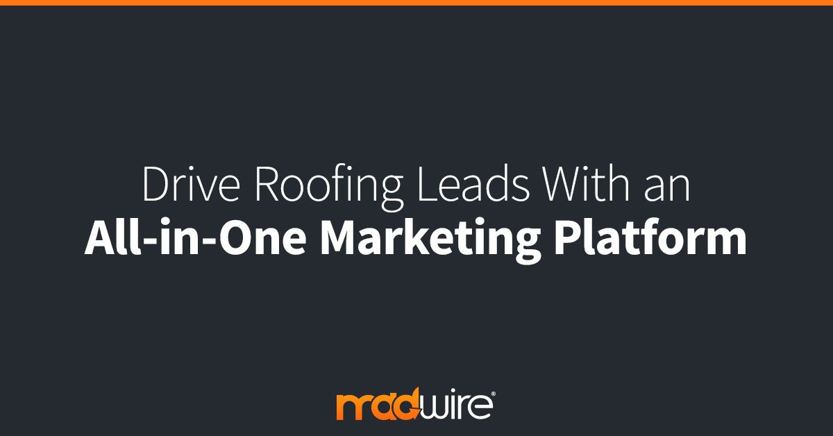 Drive-Roofing-Leads-With-an-All-in-One-Marketing-Platform.jpg