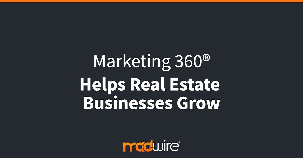 Marketing 360® Helps Real Estate Businesses Grow .jpg