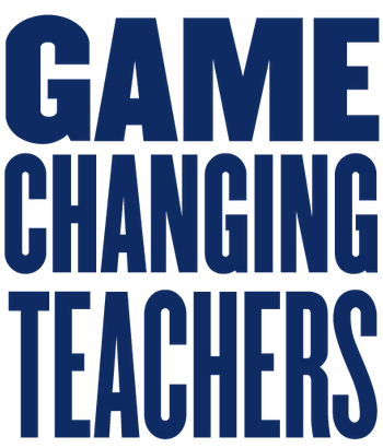 Game Changing Teachers