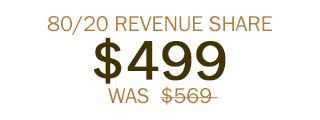 80/20 Revenue Share $499 was $569