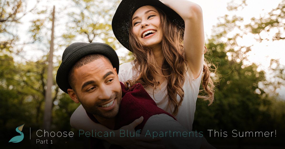 choose pelican bluff apartments this summer!