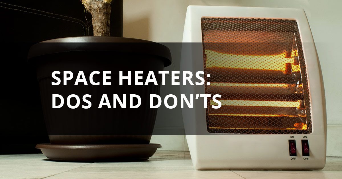 Space Heaters Dos and Don'ts