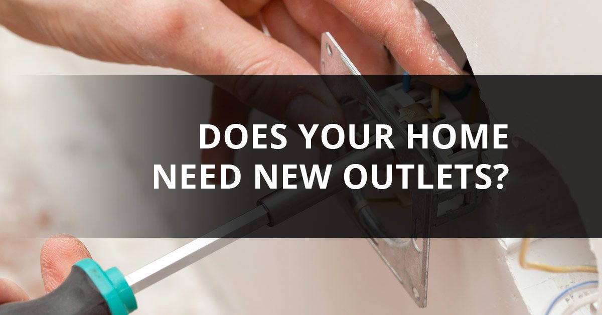 Does Your Home Need New Outlets?
