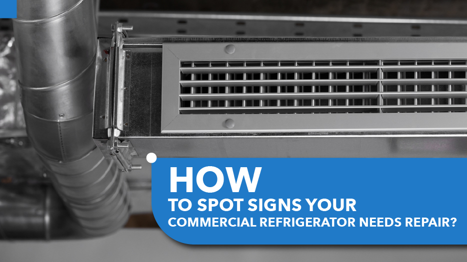 How to Spot Signs Your Commercial Refrigerator Needs Repair.jpg