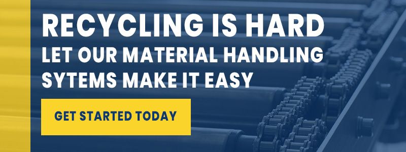 CTA Recycling is hard let our material handling systems make it easy