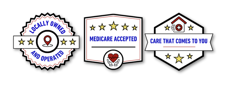 Trust Badges with drop shadow that read locally owned and operated, Medicare accepted, and Care that comes to you.