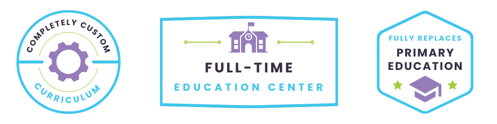 Badge 1:  Completely custom curriculum for each child  Badge 2:  full time education center  Badge 3:  Fully replaces primary education