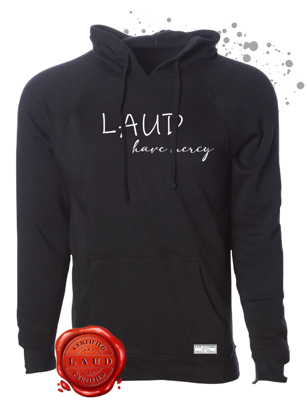 laud have mercy hoodie