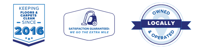 Trust Badges: 1: Satisfaction Guaranteed: We go the extra mile.
2: Locally Owned and Operated
3: Keeping your floors and carpets clean since 2016