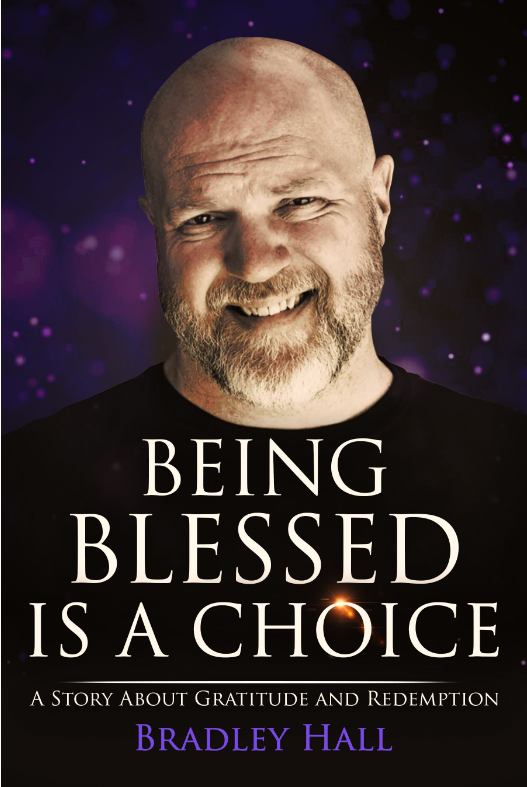 Being Blessed Is a Choice by Bradley Hall, book cover