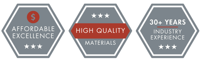 affordable excellence, high quality materials, 30+ years of industry experience