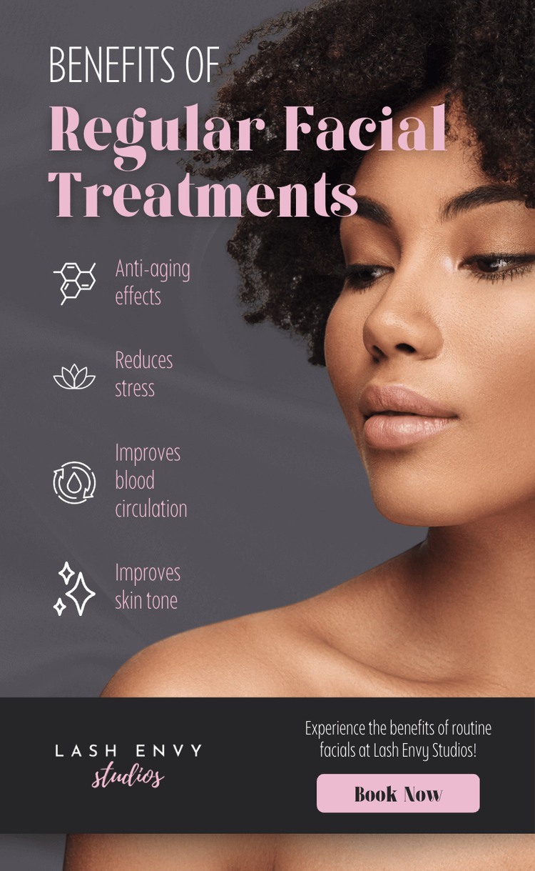 M17103 - Lash Envy Studios - Benefits Of Regular Facial Treatments - Infographic.png