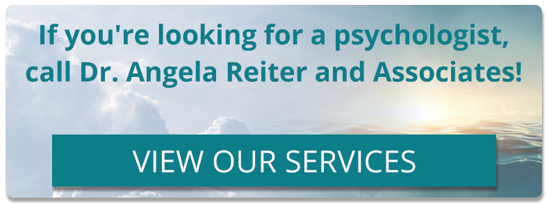 if you're looking for a psychologist call Dr. Angela Reiter and Associates banner