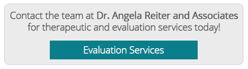 Contact the team at Dr. Angela Reiter and Associates for therapeutic and evaluation services today banner