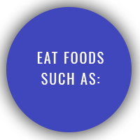 Eat foods such as