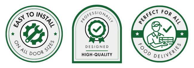 Trust Badges - Content:   Badge 1: Easy to install on all door sizes  Badge 2: Professionally, high-quality designed  Badge 3: Perfect for all food deliveries 