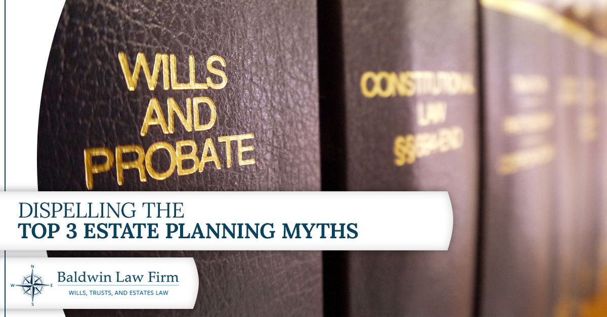 Dispelling-the-Top-3-Estate-Planning-Myths-5a3168e713804.jpg