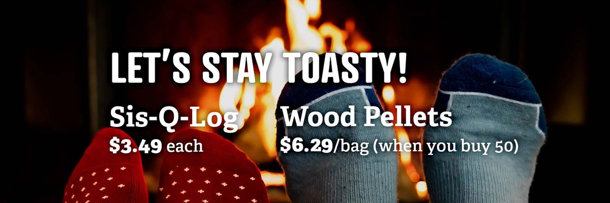 Let's Stay Toasty! Sis-Q Logs and Wood Pellets on Sale