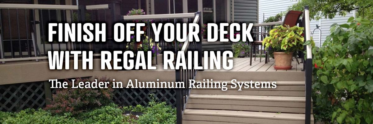 Finish off your deck with Regal Railing