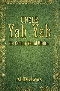 Uncle Yah Yah 21st Century Man of Wisdom