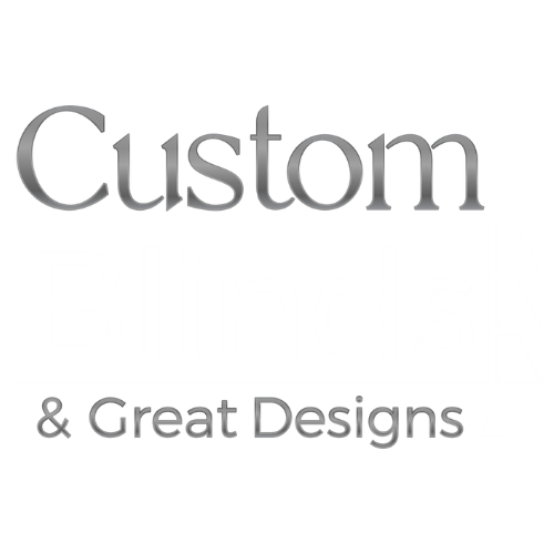Custom Blinds & Great Designs Custom Blinds & Great Designs