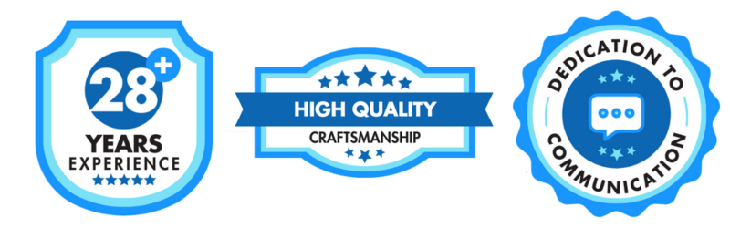 Trust Badges - Content:   Badge 1: 28+ years experience  Badge 2: High Quality Craftsmanship  Badge 3: Dedication to Communication