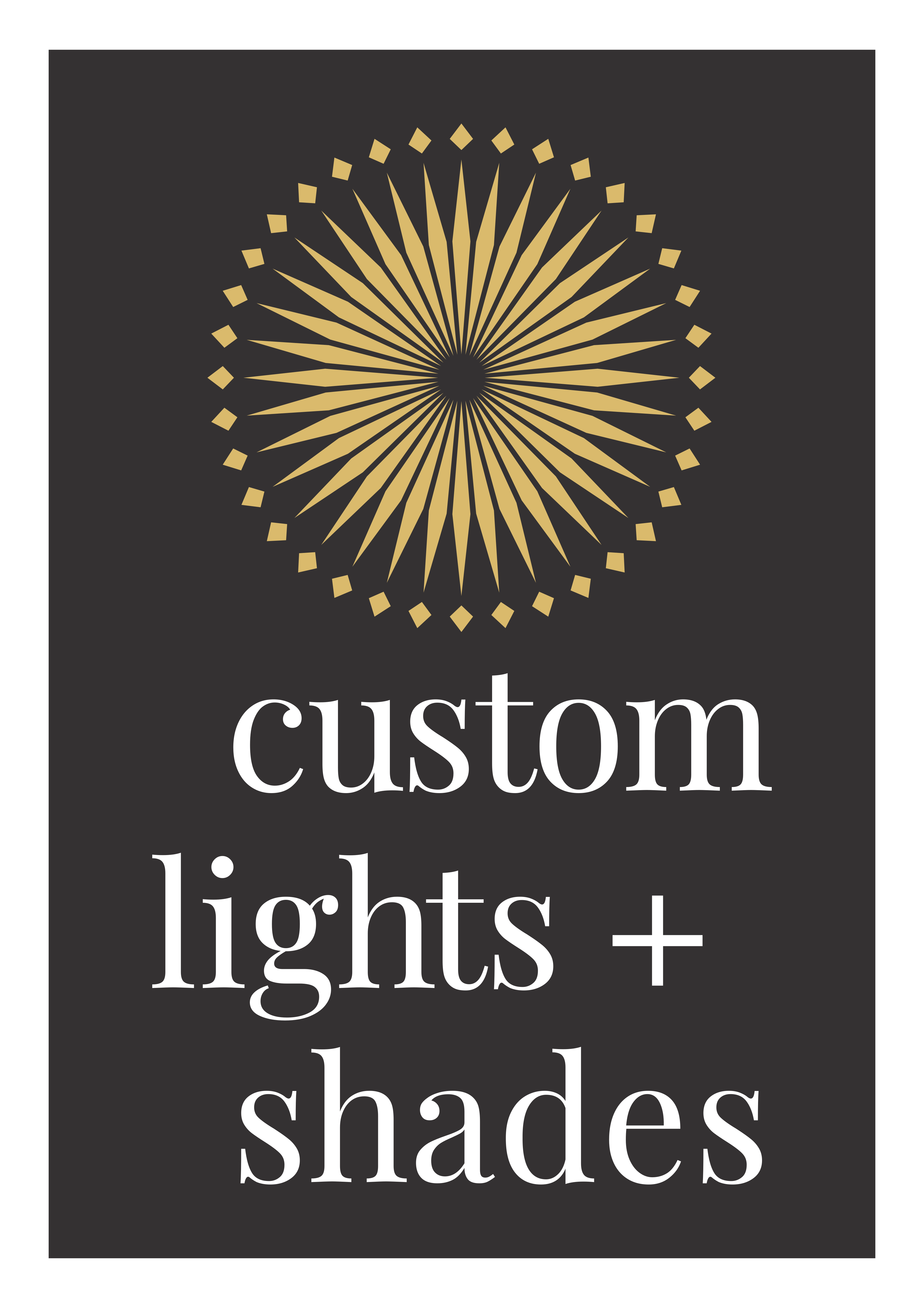 Custom Lights + Shades