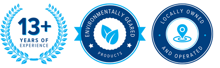 13+ Years of Experience, Environmentally Geared Products, Locally Owned and Operated