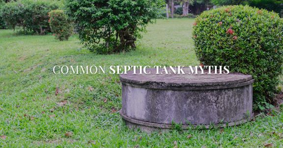 Common Septic Tank Myths