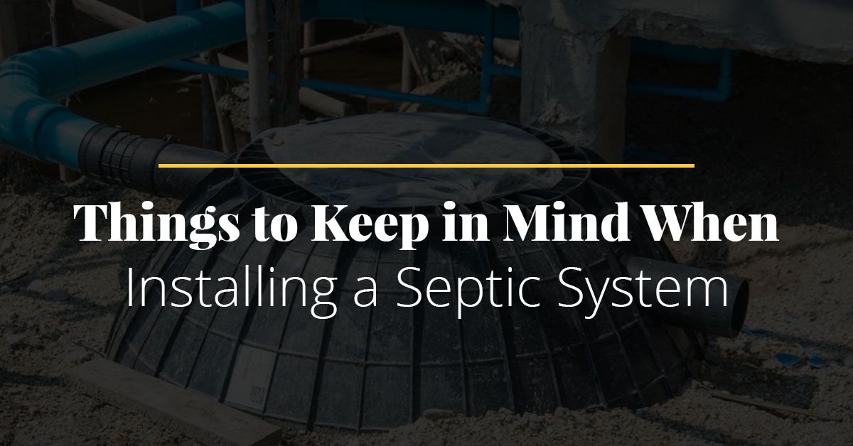 Things to Keep in Mind When Installing a Septic System