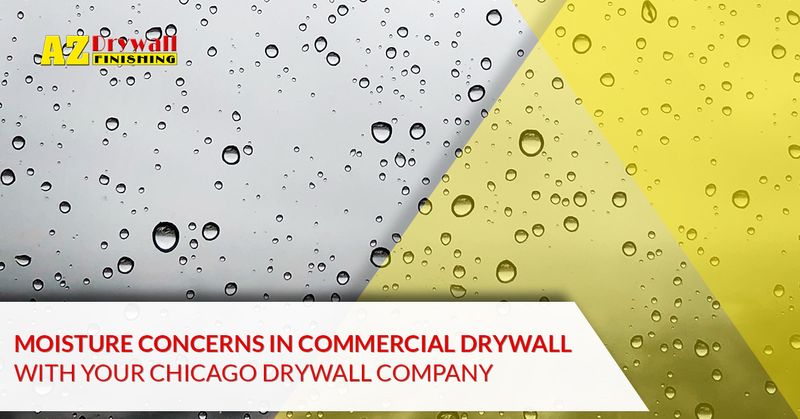 Moisture-Concerns-In-Commercial-Drywall-With-Your-Chicago-Drywall-Company-5bd739a5cc76d.jpg