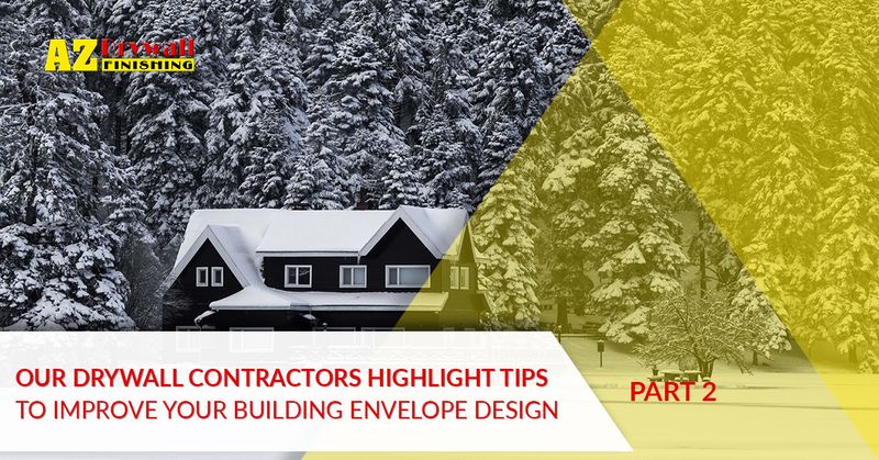 Our-Drywall-Contractors-Highlight-Tips-To-Improve-Your-Building-Envelope-Design-2-5c0988dd5b2ba.jpg